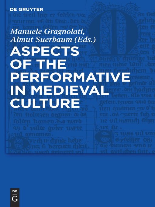 Title details for Aspects of the Performative in Medieval Culture by Manuele Gragnolati - Available
